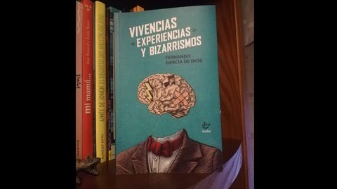 «Vivencias, experiencia y bizarrismos», el primer libro de Fernando García de Dios