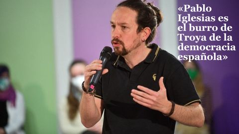 Así define Cayetana Álvarez de Toledo a Pablo Iglesias, exvicepresidente del Gobierno y exlíder de Podemos. Imagen original del partido morado
