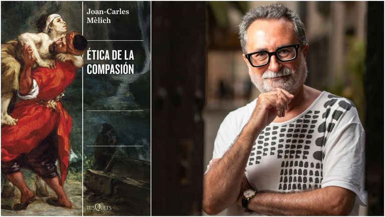 «Ética de la compasión», nuevo ensayo de Joan-Carles Mèlich