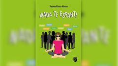 La escritora asturiana Susana P�rez-Alonso presenta su nueva novela �Nada te espante�