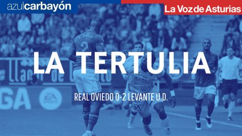 Tertulia de Azul Carbayn|| Real Oviedo-Levante