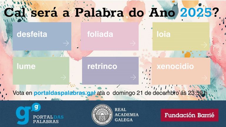 Estas son as finalistas para a Palabra do Ano 2025: «Desfeita», «foliada», «loia», «lume», «retrinco» e «xenocidio»